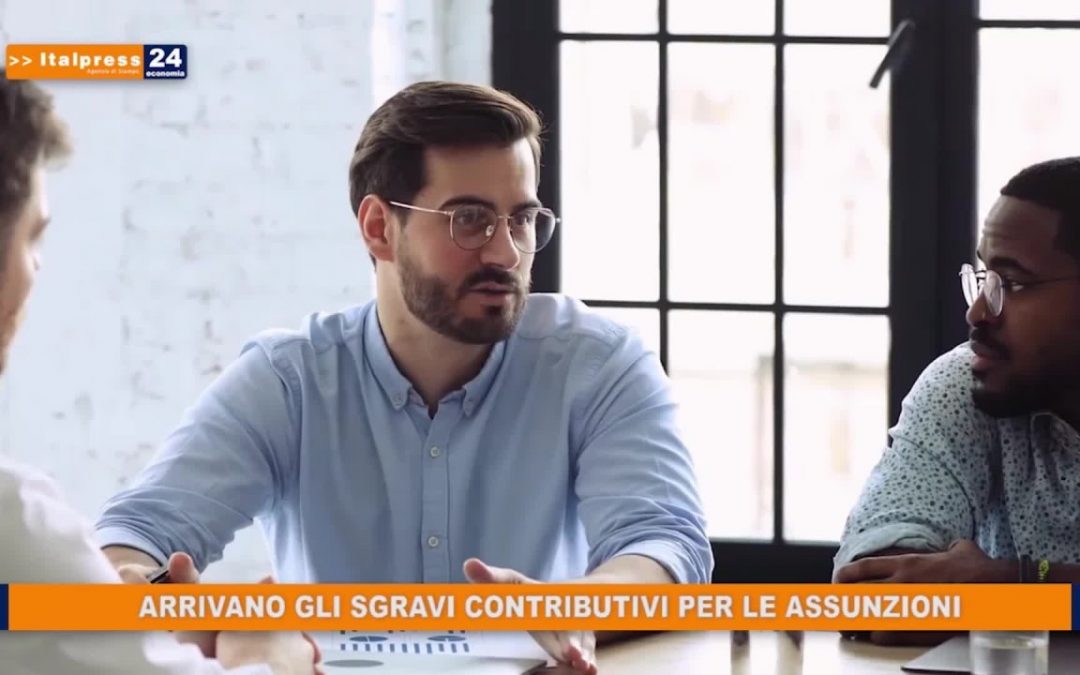 Arrivano gli sgravi contributivi per le assunzioni Il Quotidiano del Sud