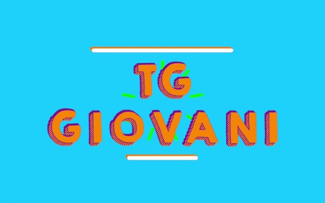 Tg Giovani – 9/5/2021