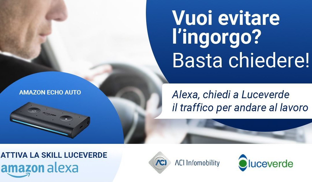 Aci lancia “Luceverde”, nuova skill di Alexa info-traffico