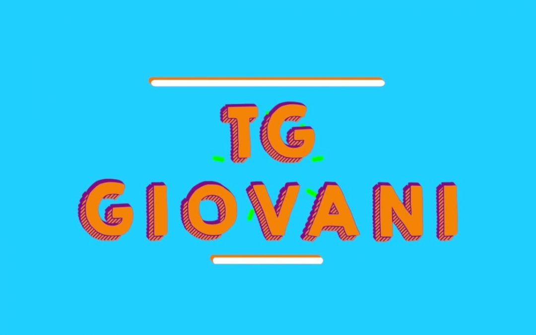 Tg Giovani – 11/7/2021