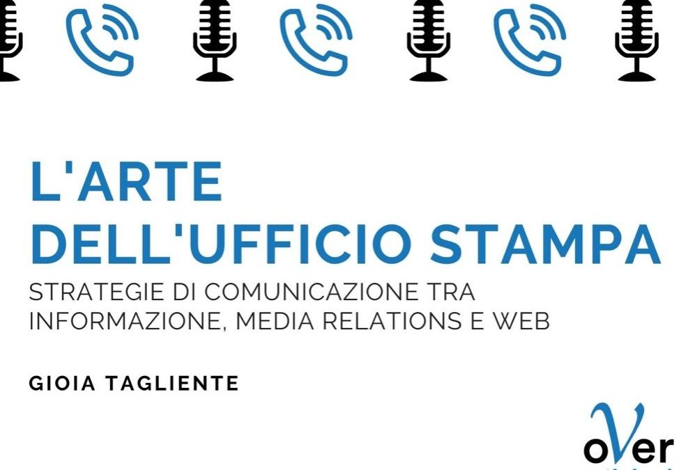 “L’arte dell’ufficio stampa”, un manuale per strategie di comunicazione