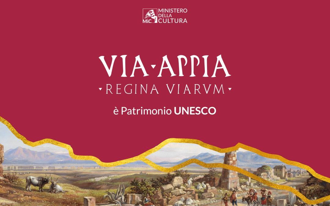 La Via Appia entra nella lista del Patrimonio Mondiale Unesco