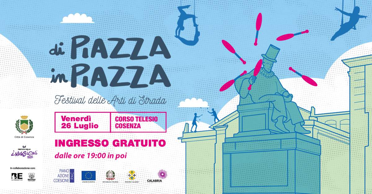 Di Piazza in Piazza- Festival delle arti di strada: Cosenza si illumina di creatività