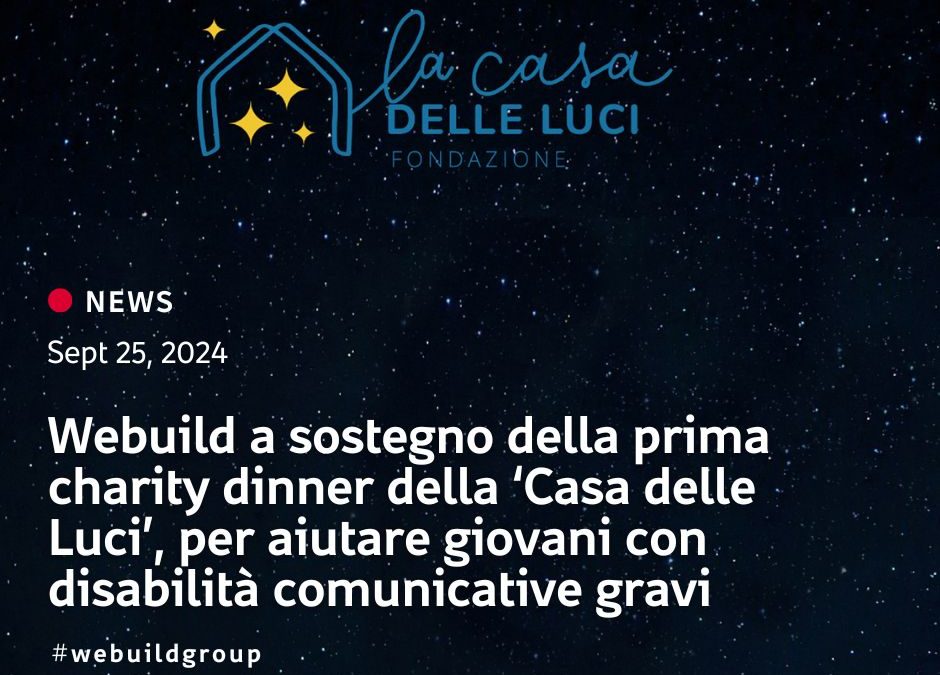 Milano, Webuild sostiene la prima charity dinner della “Casa delle Luci”