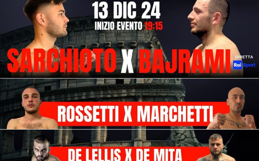 Roma Boxing Show, il 13 dicembre la sfida Sarchioto-Bajrami