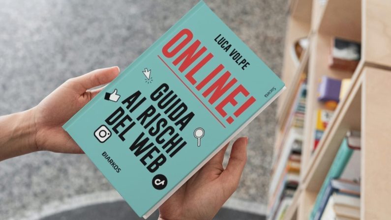 Luca Volpe svela i rischi del web nel suo nuovo libro “Online”